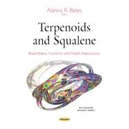 Terpenoids and Squalene: Biosynthesis, Functions and Health Implications