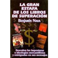 La Gran Estafa de los Libros de Superacion/The Great Swindle of Self-Help Books