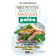 Mes petites recettes magiques paléo