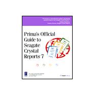 Prima's Official Guide to Seagate Crystal Reports 7
