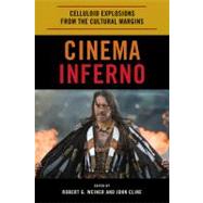 Cinema Inferno Celluloid Explosions from the Cultural Margins