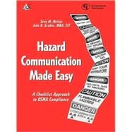 Hazard Communication Made Easy A Checklist Approach to OSHA Compliance