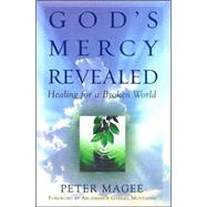 God's Mercy Revealed : Healing for a Broken World