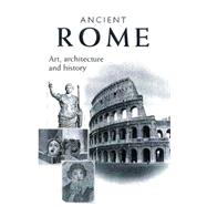 Ancient Rome; Art, Architecture, and History