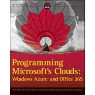 Programming Microsoft's Clouds : Windows Azure and Office 365