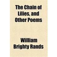 The Chain of Lilies, and Other Poems