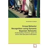 Group Behavior Recognition Using Dynamic Bayesian Networks