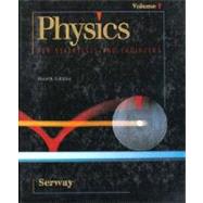 Physics for Scientists & Engineers: Volume I