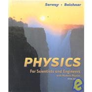 Physics for Scientist and Engineers With Modern Physics
