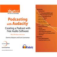 Podcasting With Audacity: Creating a Podcast With Free Audio Software.