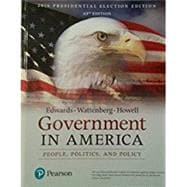Government in America: People, Politics, and Policy, AP* Edition - 2016 Presidential Election, 17/e
