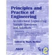 Principles and Practice of Engineering : Architectural Engineering Sample Questions and Solutions