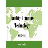 Facility Planning Technology: Section A
