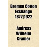 Bremen Cotton Exchange, 1872/1922