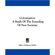 Colonization : A Study of the Founding of New Societies
