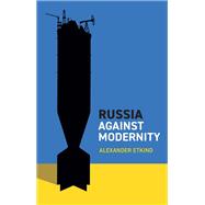 Russia Against Modernity