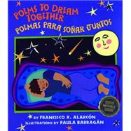 Poems to Dream Together / Poemas Para Soñar Juntos