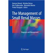 The Management of Small Renal Masses