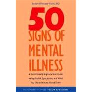 Fifty Signs of Mental Illness : A Guide to Understanding Mental Health