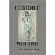 The Emperor of Water Clocks Poems