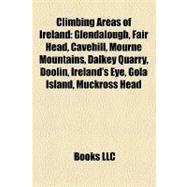 Climbing Areas of Ireland : Glendalough, Fair Head, Cavehill, Mourne Mountains, Dalkey Quarry, Doolin, Ireland's Eye, Gola Island, Muckross Head
