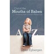 Out of the Mouths of Babes: Parenting from a Child's Perspective