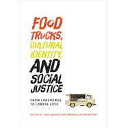 Food Trucks, Cultural Identity, and Social Justice