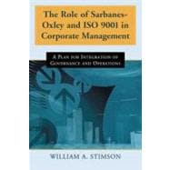 The Role of Sarbanes-Oxley and ISO 9001 in Corporate Management