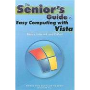 The Senior's Guide Easy Computing with Vista