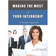 Making the Most of Your Internship: A Strategic Approach