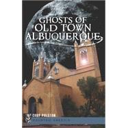 Ghosts of Old Town Albuquerque