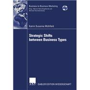 Strategic Shifts between Business Types