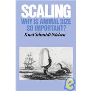 Scaling : Why Is Animal Size So Important?,9780521266574