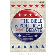 The Bible in Political Debate What Does it Really Say?