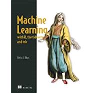 Machine Learning With R, Tidyverse, and Mlr