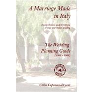 A Marriage Made in Italy 2006-2008: The Wedding Planning Guide