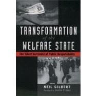 Transformation of the Welfare State The Silent Surrender of Public Responsibility
