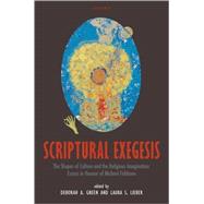 Scriptural Exegesis The Shapes of Culture and the Religious Imagination: Essays in Honour of Michael Fishbane