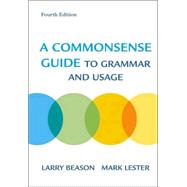 A Commonsense Guide to Grammar And Usage