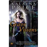 Grave Visions : An Alex Craft Novel