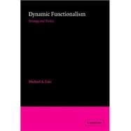 Dynamic Functionalism: Strategy and Tactics