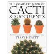 The Complete Book of Cacti & Succulents