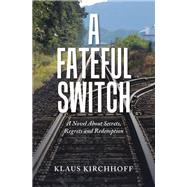 A Fateful Switch