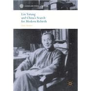 Lin Yutang and China’s Search for Modern Rebirth