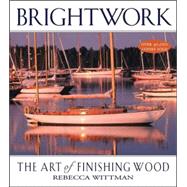 Brightwork : The Art of Finishing Wood