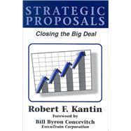 Strategic Proposals : Closing the Big Deal