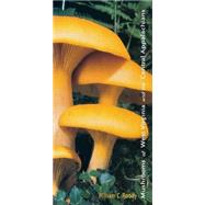 Mushrooms of West Virginia and the Central Appalachians