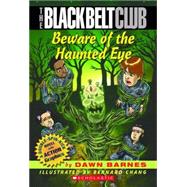 Black Belt Club #3: Beware of the Haunted Eye
