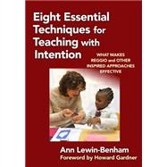 Eight Essential Techniques for Teaching With Intention