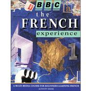 French Experience Level 1 : A Multimedia Course for Beginners Learning French
